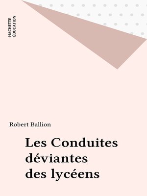 cover image of Les Conduites déviantes des lycéens